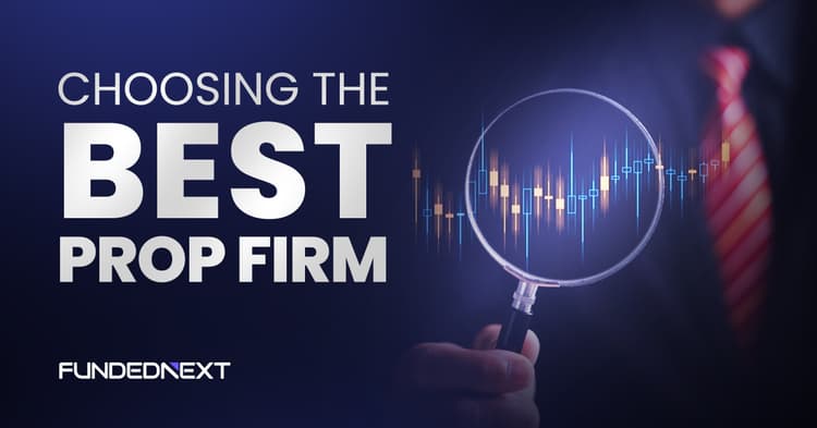 Choosing the Best Prop Firm