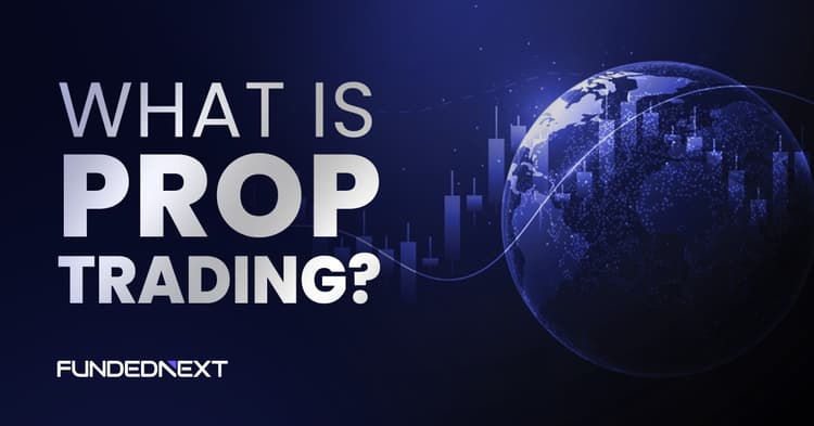 How it Works: What is Prop Trading?